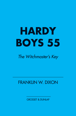 Hardy Boys 55: The Witchmaster's Key