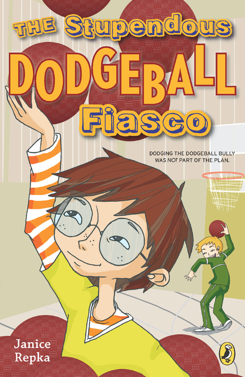 Cover image for book The Stupendous Dodgeball Fiasco