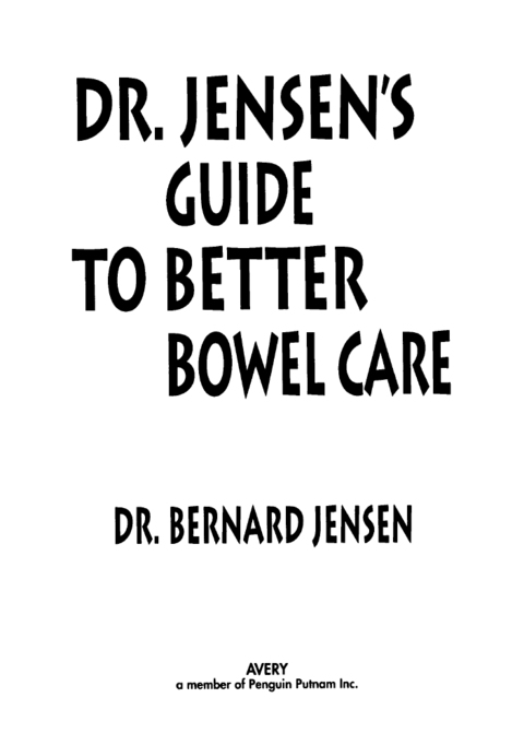 Cover image for book Dr. Jensen's Guide to Better Bowel Care