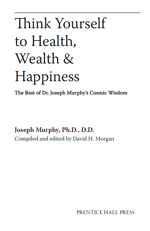 Cover image for book Think Yourself to Health, Wealth & Happiness