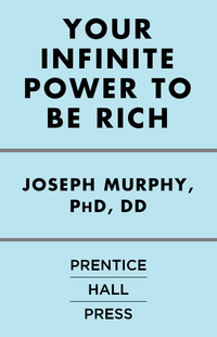 Cover image: Your Infinite Power to Be Rich 9780139795916