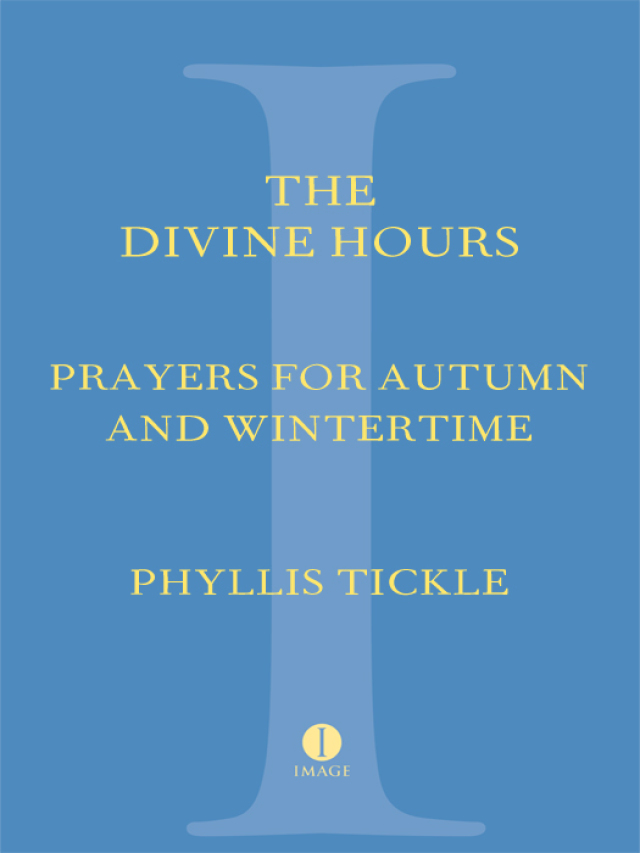 The Divine Hours (Volume Two): Prayers for Autumn and Wintertime