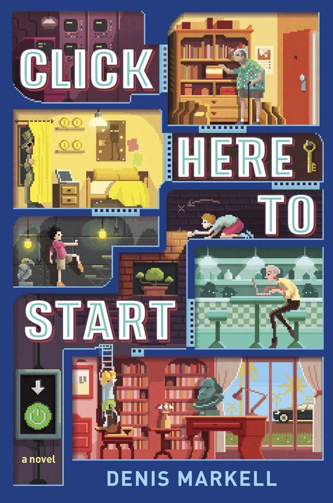 Cover image for book Click Here to Start (A Novel)