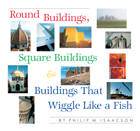 Cover image for book Round Buildings, Square Buildings, and Buildings that Wiggle Like a Fish