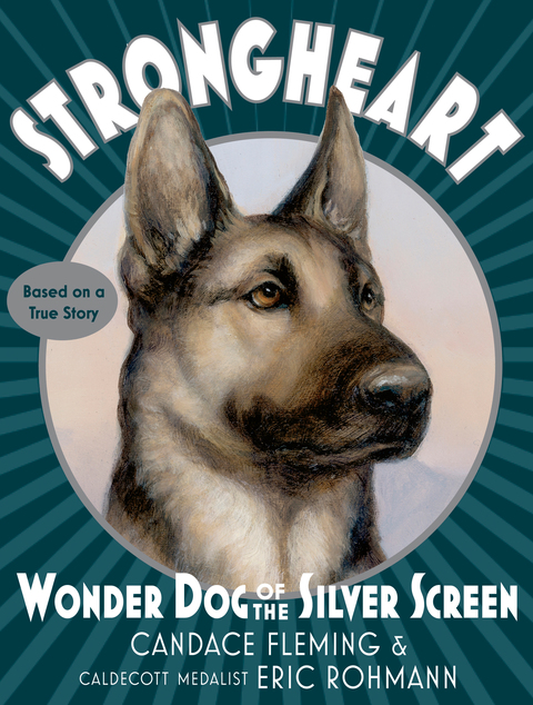 Cover image for book Strongheart: Wonder Dog of the Silver Screen