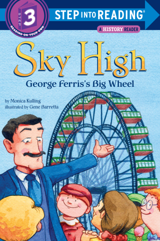 Sky High: George Ferris's Big Wheel
