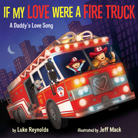 Cover image for book If My Love Were a Fire Truck