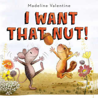 I Want That Nut!