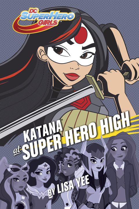 Cover image for book Katana at Super Hero High (DC Super Hero Girls)