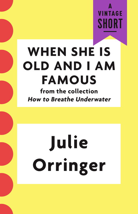 Cover image for book When She Is Old and I Am Famous
