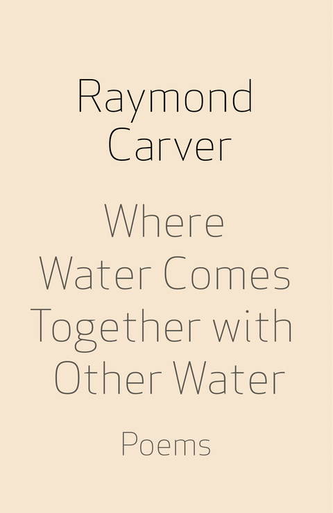 Cover image for book Where Water Comes Together with Other Water