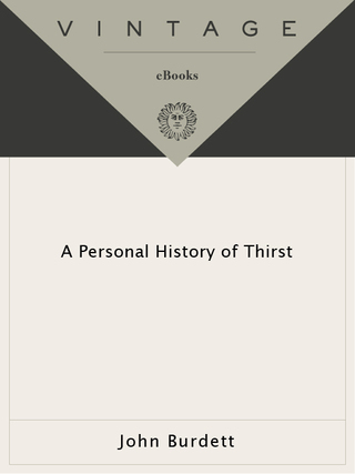 A Personal History of Thirst