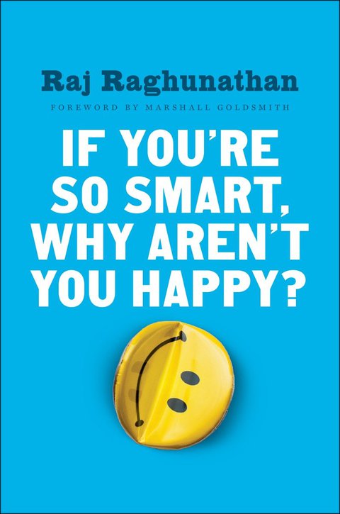 Cover image for book If You're So Smart, Why Aren't You Happy?