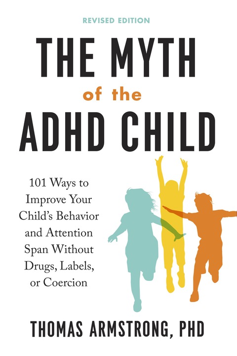 Cover image for book The Myth of the ADHD Child, Revised Edition
