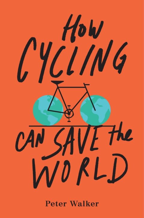 Cover image for book How Cycling Can Save the World