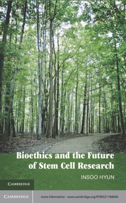 Cover image for book Bioethics and the Future of Stem Cell Research