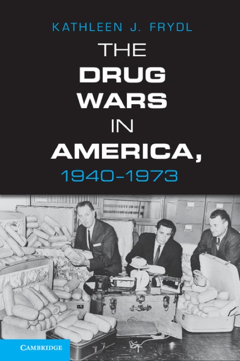 Cover image for book The Drug Wars in America, 1940–1973