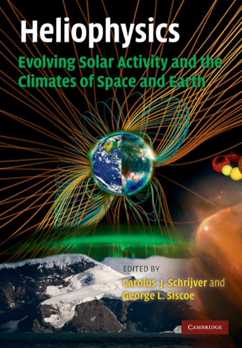 Cover image for book Heliophysics: Evolving Solar Activity and the Climates of Space and Earth