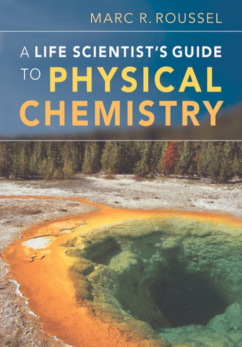 Cover image for book A Life Scientist's Guide to Physical Chemistry