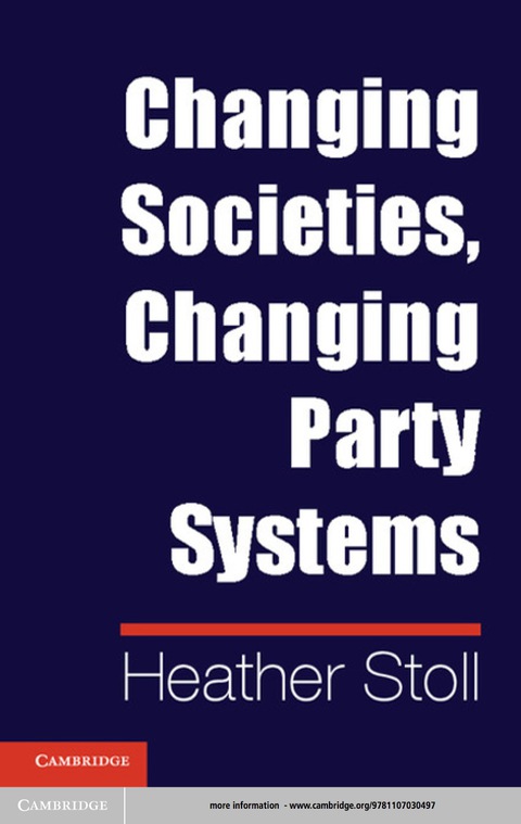 Cover image for book Changing Societies, Changing Party Systems