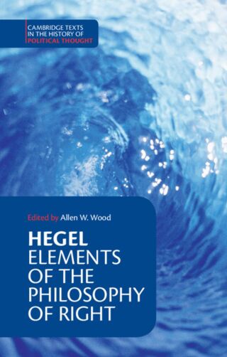 Hegel: Elements of the Philosophy of Right