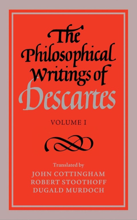 Cover image for book The Philosophical Writings of Descartes: Volume 1