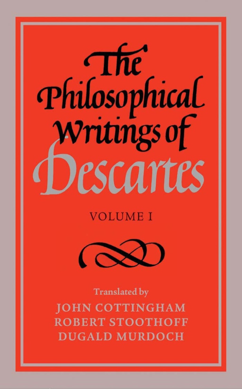Page Fidelity The Philosophical Writings of Descartes: Volume 1; $44.00