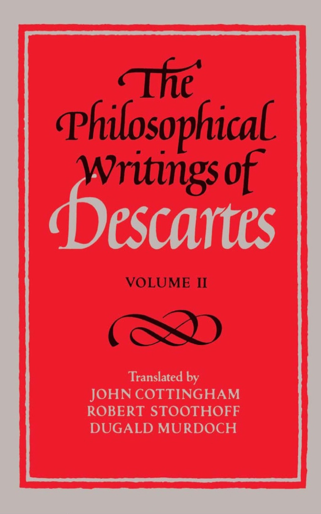 Page Fidelity The Philosophical Writings of Descartes: Volume 2; $44.00