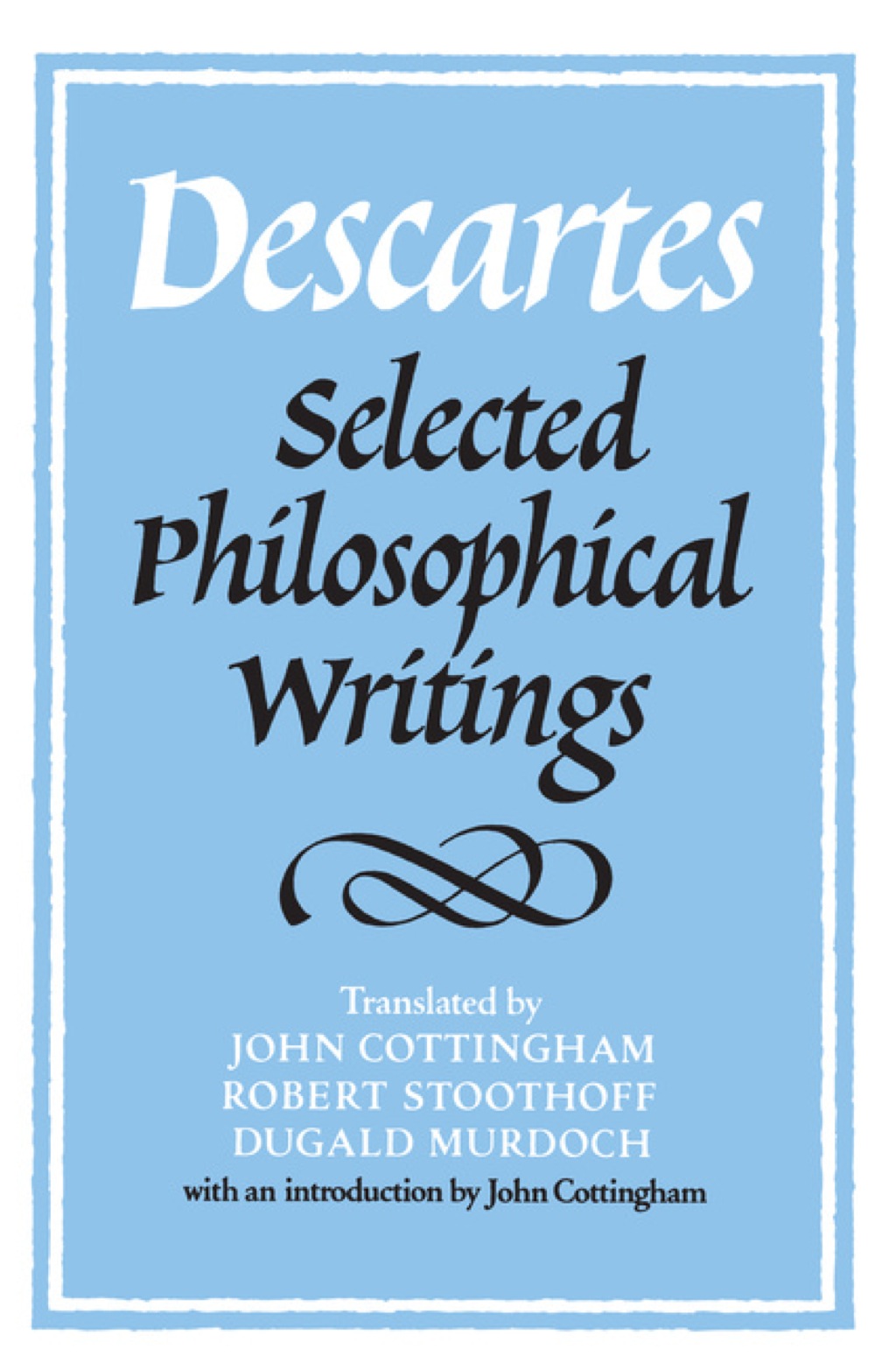 Page Fidelity Descartes: Selected Philosophical Writings; $43.99