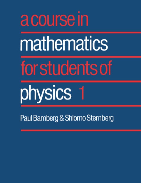 Cover image for book A Course in Mathematics for Students of Physics: Volume 1