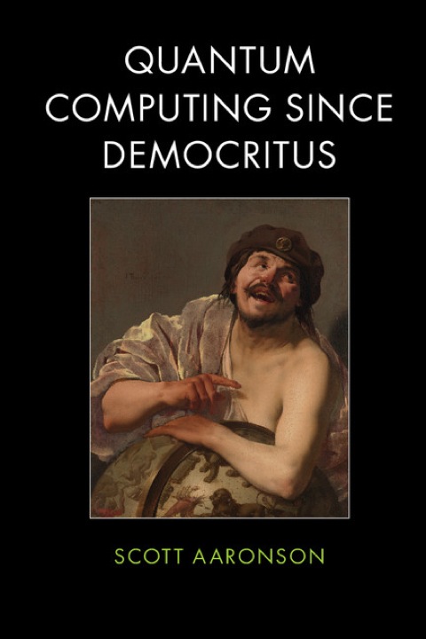 Cover image for book Quantum Computing since Democritus