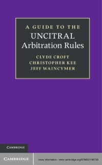 Cover image: A Guide to the UNCITRAL Arbitration Rules 1st edition 9780521195720