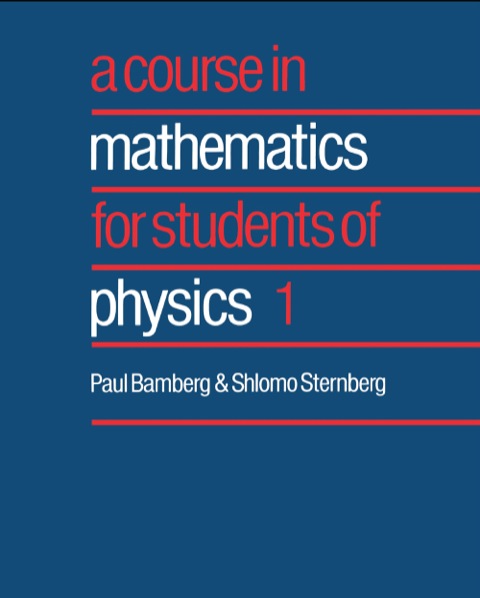 Cover image for book A Course in Mathematics for Students of Physics: Volume 1