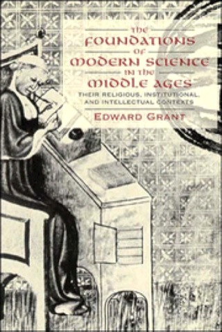 The Foundations of Modern Science in the Middle Ages
