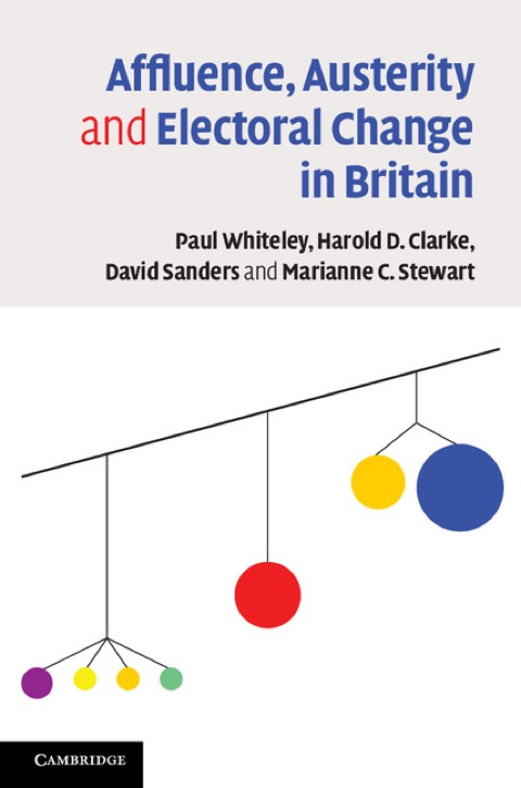 Affluence, Austerity and Electoral Change in Britain 