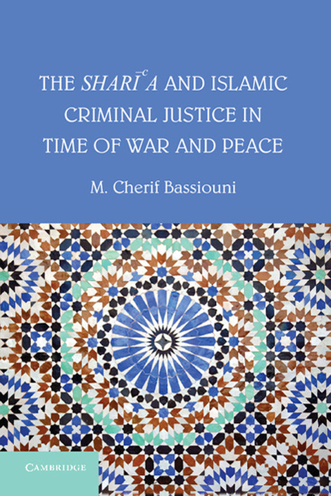 Cover image for book The Shari'a and Islamic Criminal Justice in Time of War and Peace