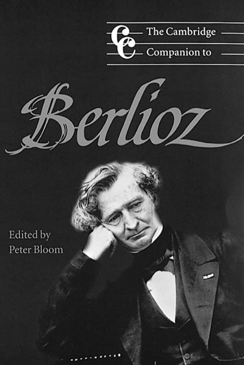 The Cambridge Companion to Berlioz 