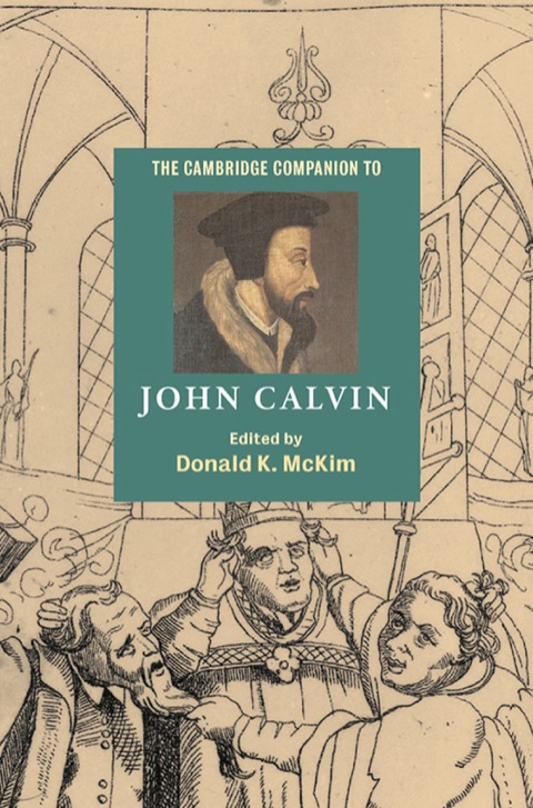 The Cambridge Companion to John Calvin 