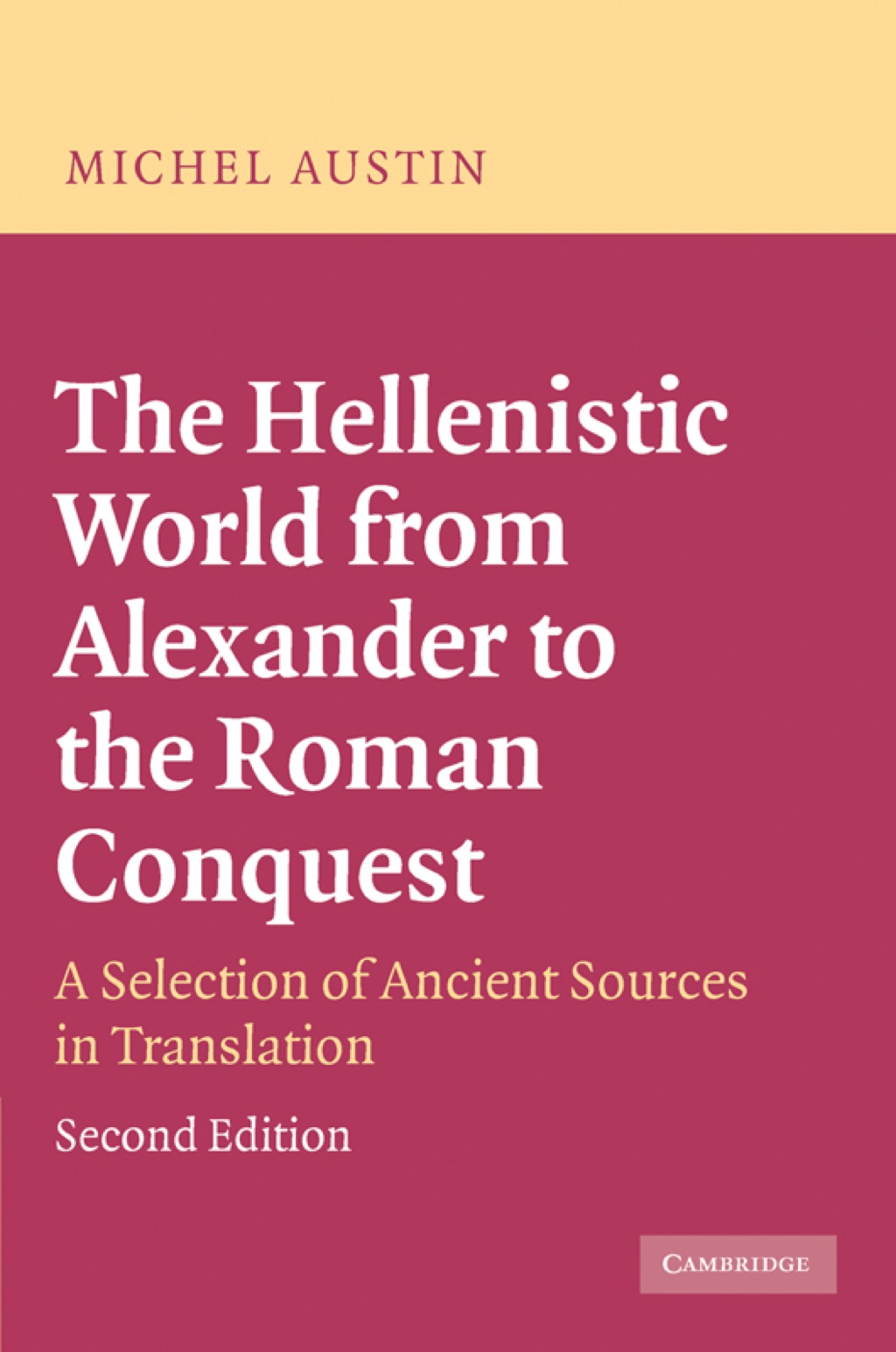 Reflowable The Hellenistic World from Alexander to the Roman Conquest; $47.99