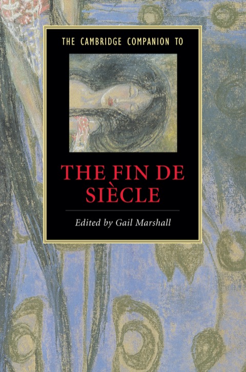 The Cambridge Companion to the Fin de SiÃ¨cle 