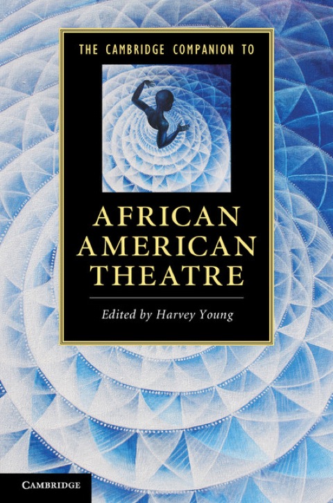 Cover image for book The Cambridge Companion to African American Theatre