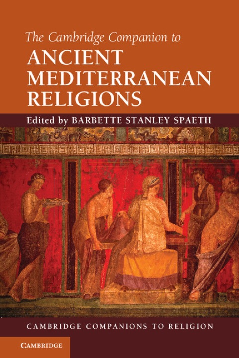 Cover image for book The Cambridge Companion to Ancient Mediterranean Religions
