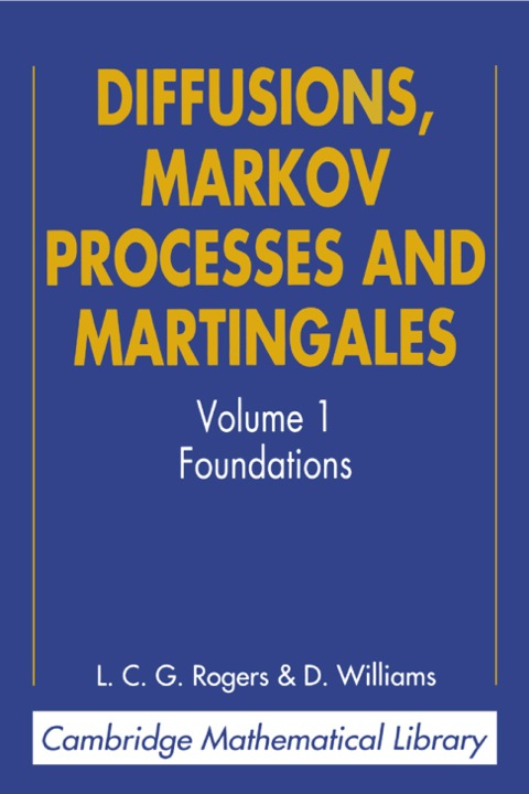 Diffusions, Markov Processes, and Martingales: Volume 1, Foundations 