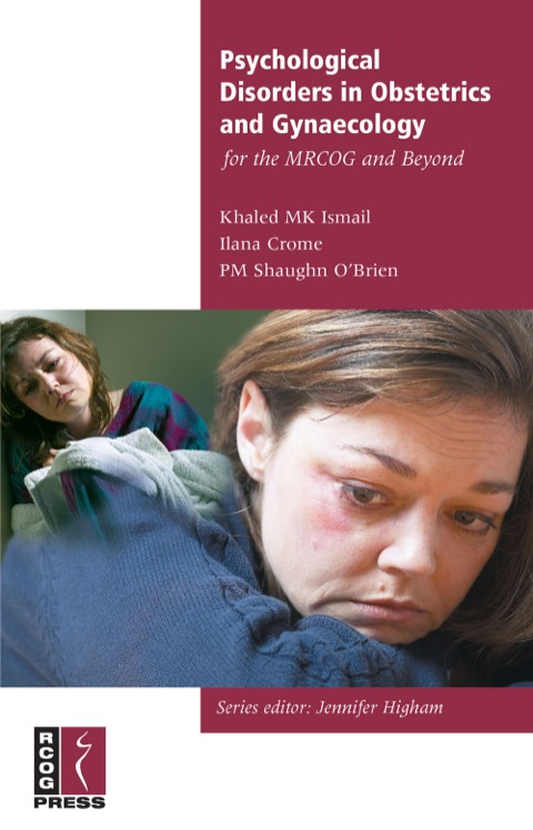 Cover image for book Psychological Disorders in Obstetrics and Gynaecology for the MRCOG and Beyond