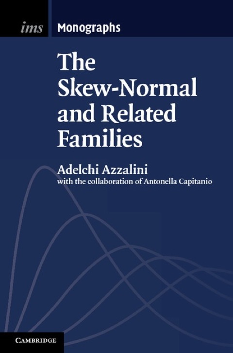 Cover image for book The Skew-Normal and Related Families