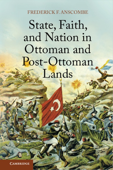 Cover image for book State, Faith, and Nation in Ottoman and Post-Ottoman Lands