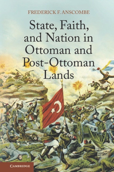 Cover image for book State, Faith, and Nation in Ottoman and Post-Ottoman Lands