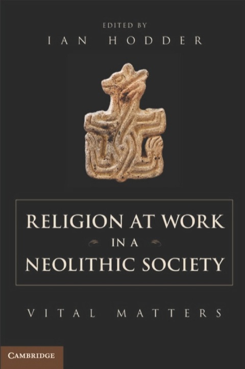 Cover image for book Religion at Work in a Neolithic Society