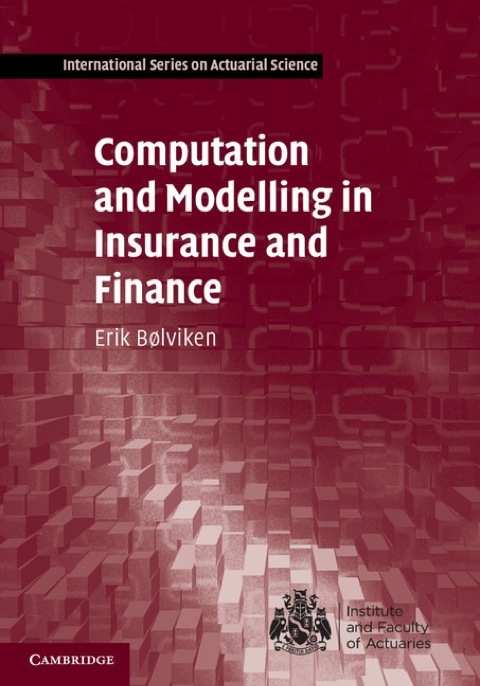 Cover image for book Computation and Modelling in Insurance and Finance