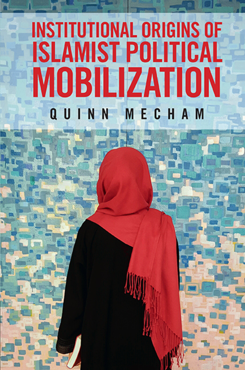 Cover image for book Institutional Origins of Islamist Political Mobilization